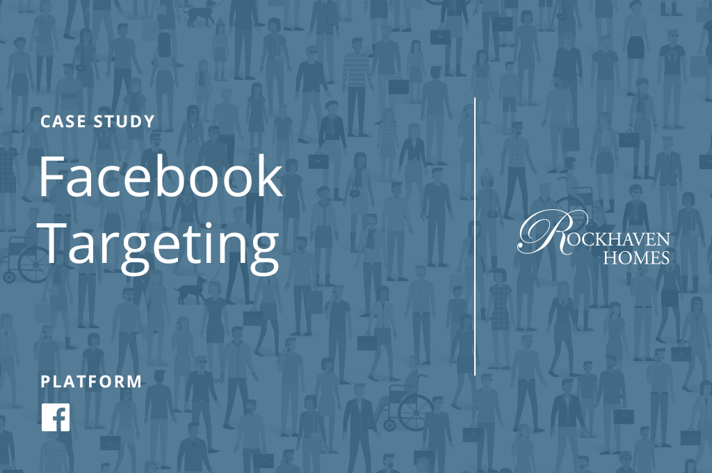 Facebook Targeting | Rockhaven Case Study