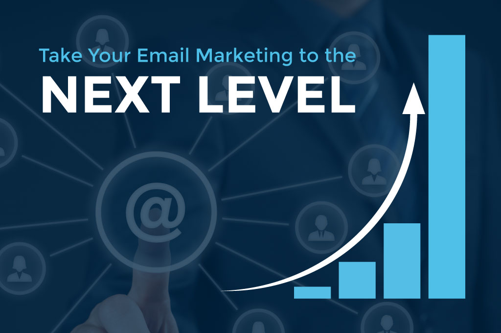 Take your email marketing to the next level