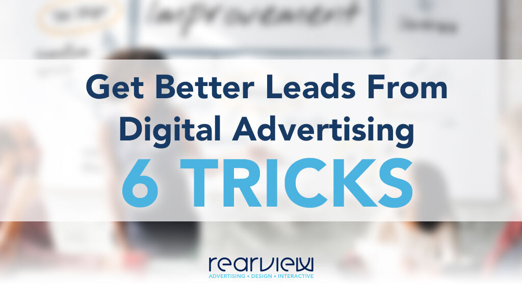 get better leads from digital advertising